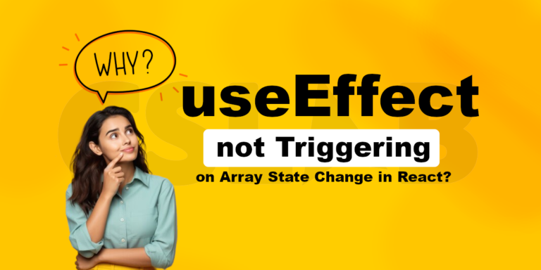 Why isn’t useEffect Triggering on Array State Change in React ?